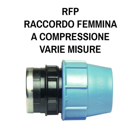 Raccordo RFP Filettato Femmina a Compressione PN16 per Tubi in Polietilene PE
