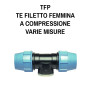 Tee Filettato Femmina a Compressione TFP PN16 per Tubi in Polietilene PE