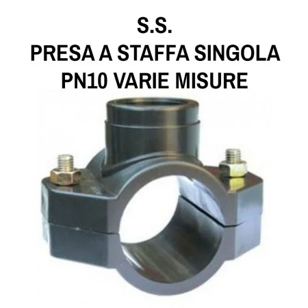 Presa a Staffa Semplice PN10 per Derivazione da Tubi in Polietilene – Alta Resistenza